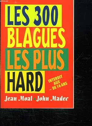 Bild des Verkufers fr LES 300 BLAGUES LES PLUS HARD. zum Verkauf von Le-Livre