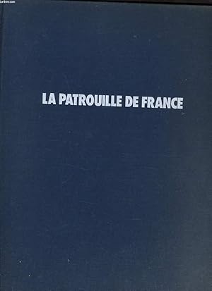 Seller image for LA PATROUILLE DE FRANCE PRESENTEE PAR L'ARMEE DE L'AIR for sale by Le-Livre