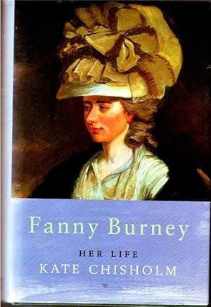 Fanny Burney: Her Life