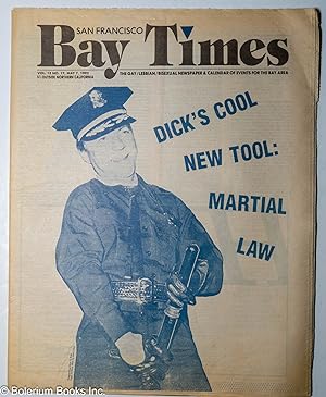 Seller image for San Francisco Bay Times: the gay/lesbian/bisexual newspaper & calendar of events for the Bay Area; vol. 13, #17, May 7, 1992; Dick's cool new tool: martial law for sale by Bolerium Books Inc.