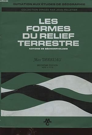 Image du vendeur pour LES FORMES DU RELIEF TERRESTRE NOTIONS DE GEOMORPHOLOGIE mis en vente par Le-Livre