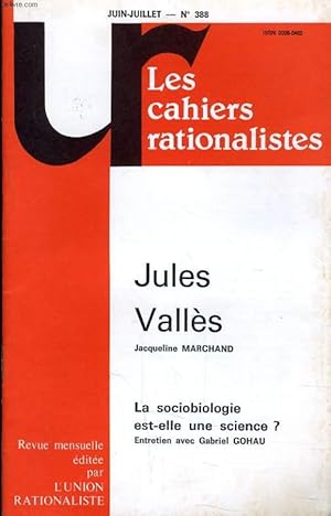 Seller image for LES CAHIERS RATIONALISTES N388 - JULES VALLES - LA SOCIOBIOLOGIE EST ELLE UNE SCIENCE ? for sale by Le-Livre