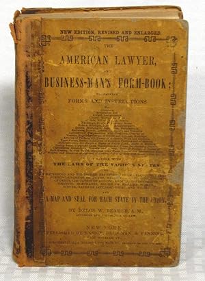 Bild des Verkufers fr The American Lawyer, and Business-Man's Form-Book.Together With the Laws of the Various States.and a Map and Seal for Each State in the Union zum Verkauf von you little dickens