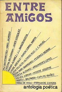 Imagen del vendedor de ENTRE AMIGOS. Antologa. a la venta por angeles sancha libros