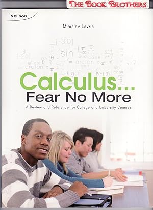 Image du vendeur pour Calculus-- Fear No More;A Review and Reference for College and University Courses mis en vente par THE BOOK BROTHERS