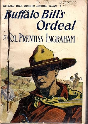 Image du vendeur pour Buffalo Bill's Ordeal: Or, A Secret Foe (Buffalo Bill Border Stories, No. 88) mis en vente par Dorley House Books, Inc.