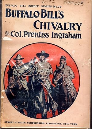 Image du vendeur pour Buffalo Bill's Chivalry; or, The Brothers of Bowstring (Buffalo Bill Border Stories, No. 76) mis en vente par Dorley House Books, Inc.