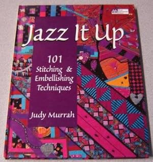 Immagine del venditore per Jazz It Up! 101 Stitching & Embellishing Techniques venduto da Books of Paradise