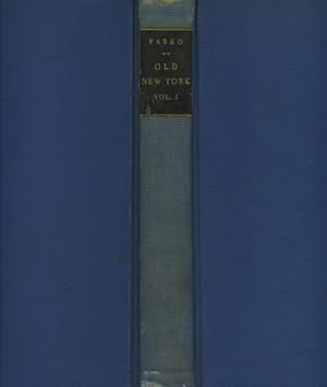 Old New York, A Journal Relating to the History and Antiquities of New York City, Vols I & II