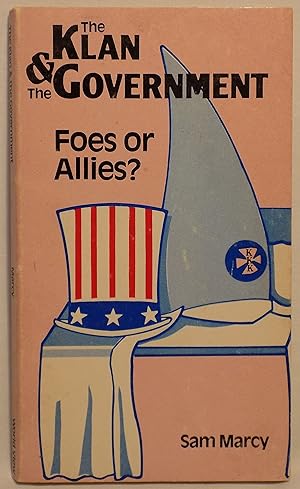The Klan and the Government: Foes or Allies?