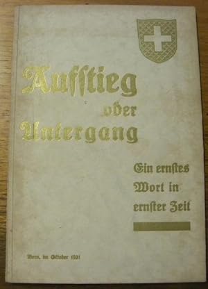 Immagine del venditore per Aufstieg oder Untergang.Ein ernstes Wort in ernster Zeit. venduto da Bouquinerie du Varis