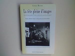 La tête pleine d'images. Autobiographie d'un cinéaste professionnel