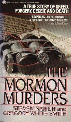 THE MORMON MURDERS A True Story of Greed, Forgery, Deceit, and Death