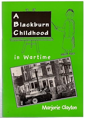 Seller image for A Blackburn Childhood in Wartime for sale by Michael Moons Bookshop, PBFA