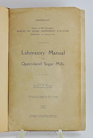 Laboratory Manual for Queensland Sugar Mills Queensland Division of Mill Technology Bureau of Sug...