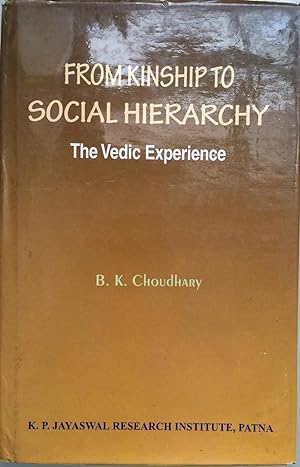 Image du vendeur pour From kinship to social hierarchy: the Vedic experience [Historical researches series, v. 38.] mis en vente par Joseph Burridge Books