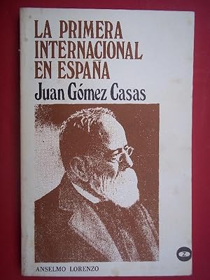 Seller image for La Primera Internacional en Espaa. for sale by Carmichael Alonso Libros