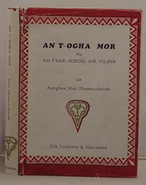 Seller image for An T-Ogha Mor no am fear-sgeoil air uilinn for sale by Leakey's Bookshop Ltd.