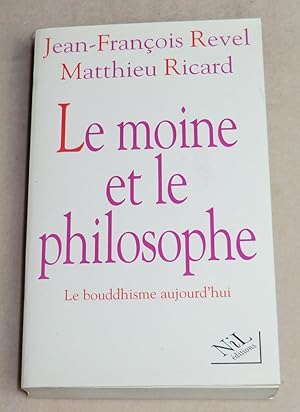 Seller image for LE MOINE ET LE PHILOSOPHE - Le bouddhisme aujourd'hui for sale by LE BOUQUINISTE