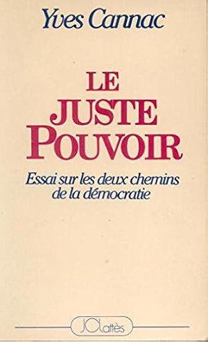 Image du vendeur pour Le Juste Pouvoir mis en vente par JLG_livres anciens et modernes