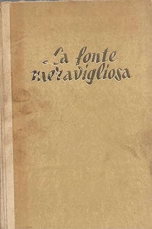 Seller image for la fonte meravigliosa for sale by Libreria Del Corso