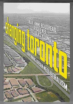 Seller image for Changing Toronto Governing Urban Neoliberalism for sale by Riverwash Books (IOBA)