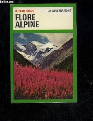 Bild des Verkufers fr FLORE ALPINE - PETIT GUIDE N137 zum Verkauf von Le-Livre