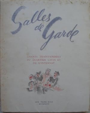 Salles de garde. Chants traditionnels du quartier latin et de l'internat.