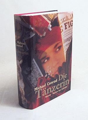 Seller image for Die Tnzerin : Roman / Michael Conrad for sale by Versandantiquariat Buchegger