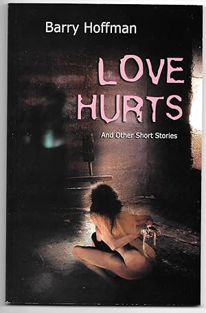 Immagine del venditore per Love Hurts venduto da Dark Hollow Books, Member NHABA, IOBA
