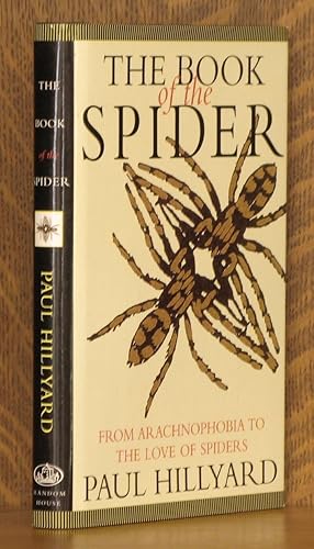 Seller image for THE BOOK OF THE SPIDER, FROM ARACHNOPHOBIA TO THE LOVE OF SPIDERS for sale by Andre Strong Bookseller