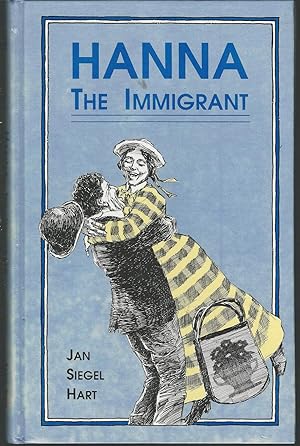 Image du vendeur pour Hanna, The Immigrant mis en vente par Dorley House Books, Inc.