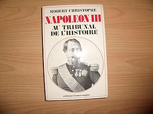 Seller image for NAPOLEON III AU TRIBUNAL DE L'HISTOIRE for sale by Le temps retrouv