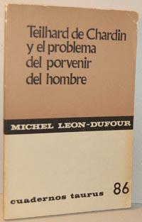 Image du vendeur pour TEILHARD DE CHARDIN Y EL PROBLEMA DEL PORVENIR DEL HOMBRE. Ensayo de vulgarizacin de las ideas del Padre Teilhard de Chardin, seguido de una carta indita dirigida por l, el 8 de diciembre de 1939 a la srta. Jeanne Mortier, heredera de sus obras mis en vente par EL RINCN ESCRITO