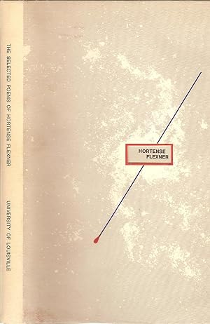 Immagine del venditore per THE SELECTED POEMS OF HORTENSE FLEXNER. SELECTED BY JOY BALE AND HARVEY CURTIS WEBSTER WITH AN INTRODUCTION BY HARVEY CURTIS WEBSTER. venduto da Legacy Books