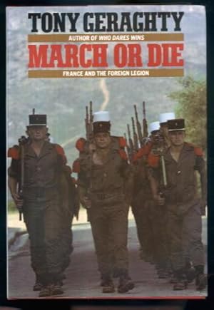 March or Die: France and the Foreign Legion