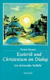 Bild des Verkufers fr Esoterik und Christentum im Dialog : ein neues, befreiendes Weltbild. zum Verkauf von Antiquariat  Udo Schwrer