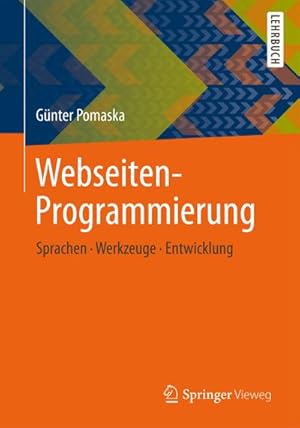 Seller image for Webseiten-Programmierung : Sprachen, Werkzeuge, Entwicklung for sale by AHA-BUCH GmbH