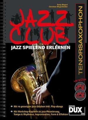 Bild des Verkufers fr Jazz Club, Tenorsaxophon (mit 2 CDs) : Jazz spielend erlernen zum Verkauf von AHA-BUCH GmbH