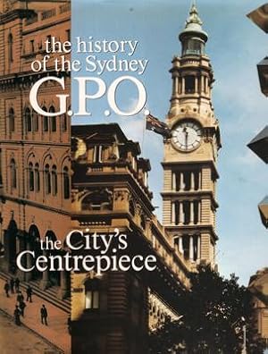 Image du vendeur pour The City's Centrepiece: The History of the Sydney G.P.O. mis en vente par Berkelouw Rare Books