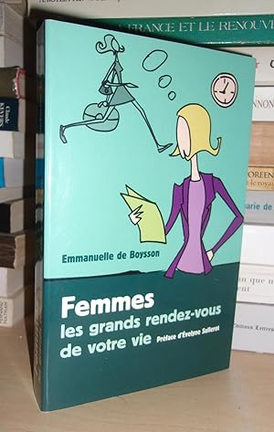 Imagen del vendedor de FEMMES : Les Grands Rendez-vous De Votre Vie, Prface d'Evelyne Sullerot a la venta por Planet's books