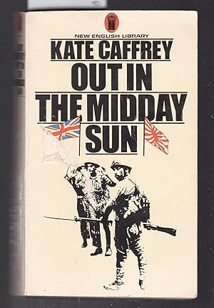 Seller image for Out in the Midday Sun : The Fall of Singapore 1941-1945 for sale by Laura Books