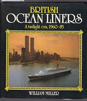 Seller image for British Ocean Liners - A Twilight Era 1960 - 85 for sale by Laura Books