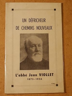 Un défricheur de chemins nouveaux - L'abbé Jean Viollet