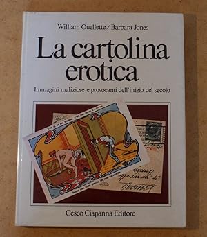Seller image for La cartolina erotica - Immagini maliziose e provocanti dell'inizio des secolo for sale by Aberbroc
