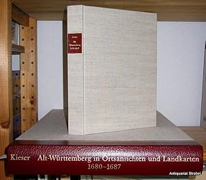 Alt-Württemberg in Ortsansichten und Landkarten von Andreas Kieser 1680-1687. Herausgegeben von H...