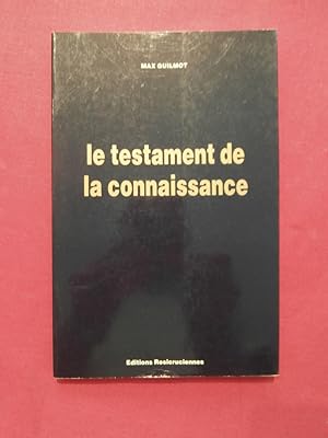 Imagen del vendedor de Le testament de la connaissance a la venta por Tant qu'il y aura des livres