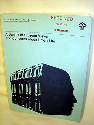 Image du vendeur pour A Survey of Citizen Views and Concerns about Urban Life: Final Report [HUD-PDR-306(2)] mis en vente par Lee Madden, Book Dealer