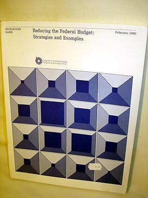 Imagen del vendedor de Reducing the Federal Budget: Strategies and Examples a la venta por Lee Madden, Book Dealer