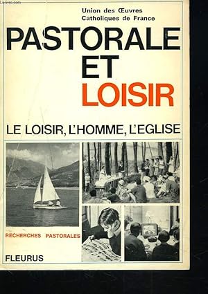 Seller image for PASTORALE ET LOISIRS. LE LOISIR, L'HOMME, L'EGLISE. for sale by Le-Livre